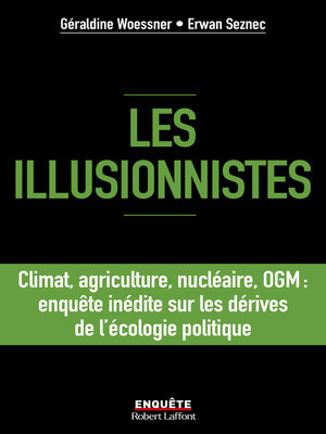 cover image of Les illusionnistes--Climat, agriculture, nucléaire, OGM